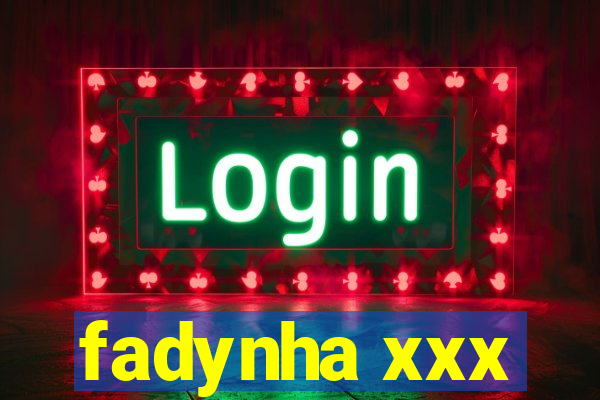 fadynha xxx